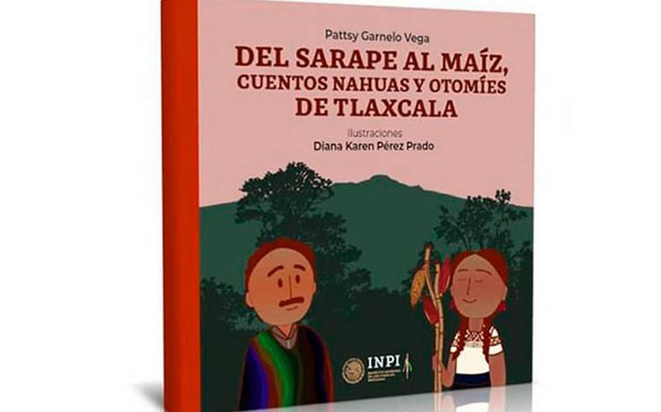 Conoce el libro de cuentos nahuas y otomíes de Tlaxcala - El Sol de  Tlaxcala | Noticias Locales, Policiacas, sobre México, Tlaxcala y el Mundo